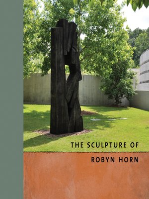cover image of The Sculpture of Robyn Horn
